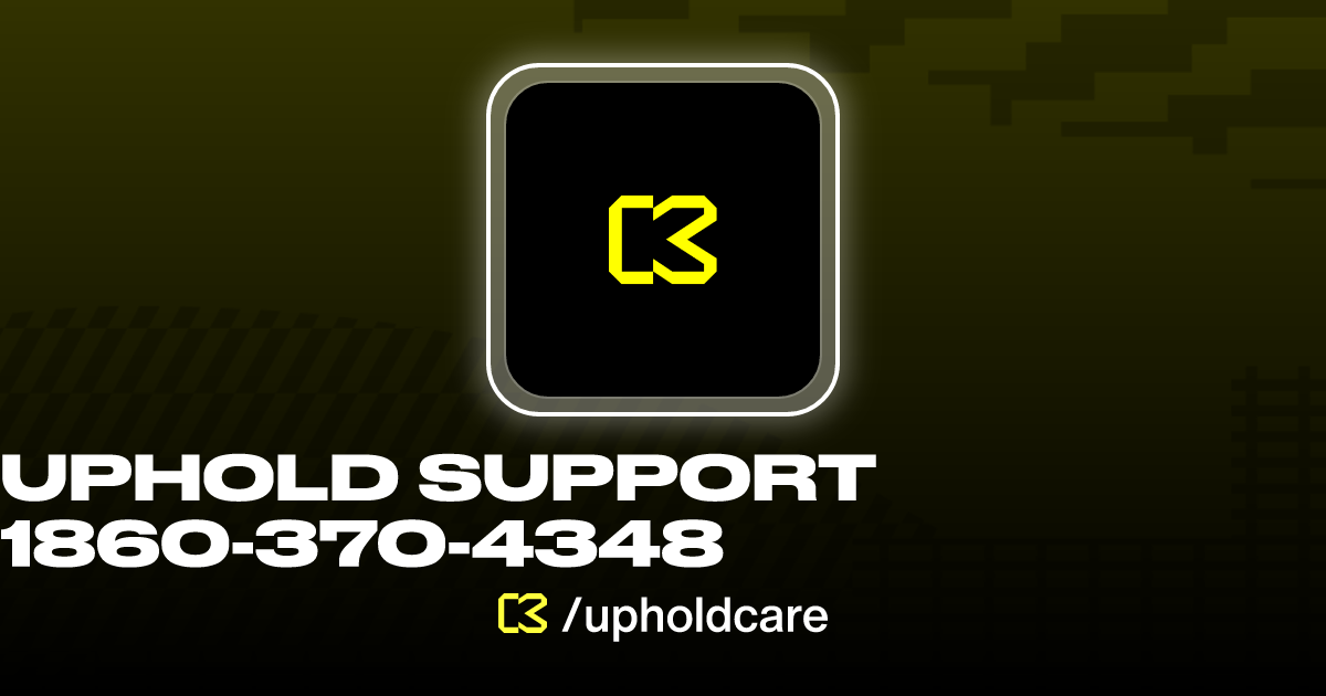 Uphold Support 1860-370-4348 (@upholdcare) | Konect